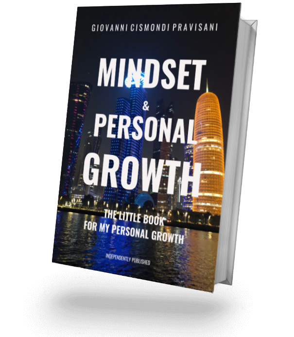 Read my book MINDSET & PERSONAL GROWTH - Giovanni Cismondi Pravisani - Ph.d D. Semiologist and Mindset Consultant